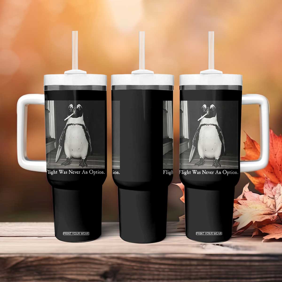 Flight Was Never An Option Penguin Knife Cigarette Graphic Tumbler With Handle Funny Absurdist Meme