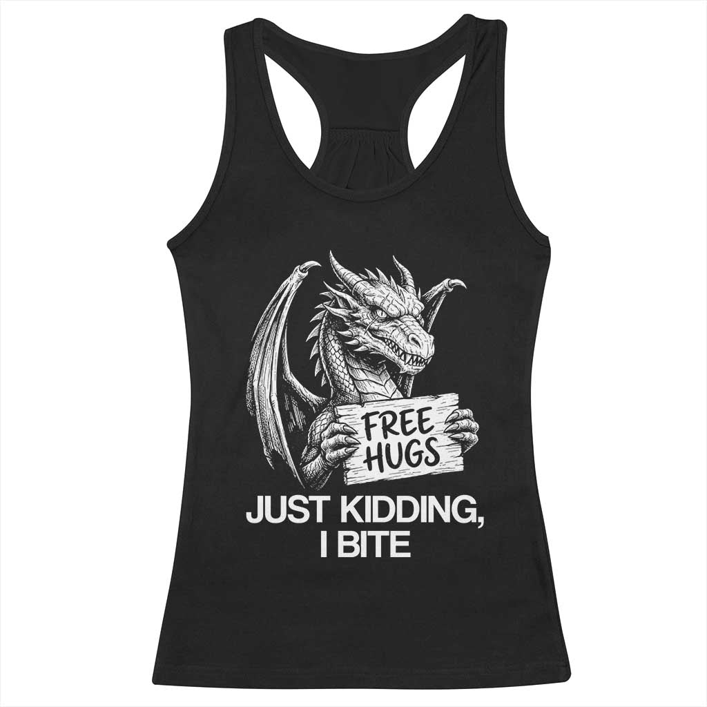 Free Hugs Just Kidding I Bite Fantasy Dragon Racerback Tank Top Sarcastic Introvert Humor