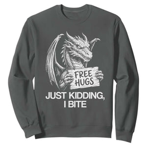 Free Hugs Just Kidding I Bite Fantasy Dragon Sweatshirt Sarcastic Introvert Humor