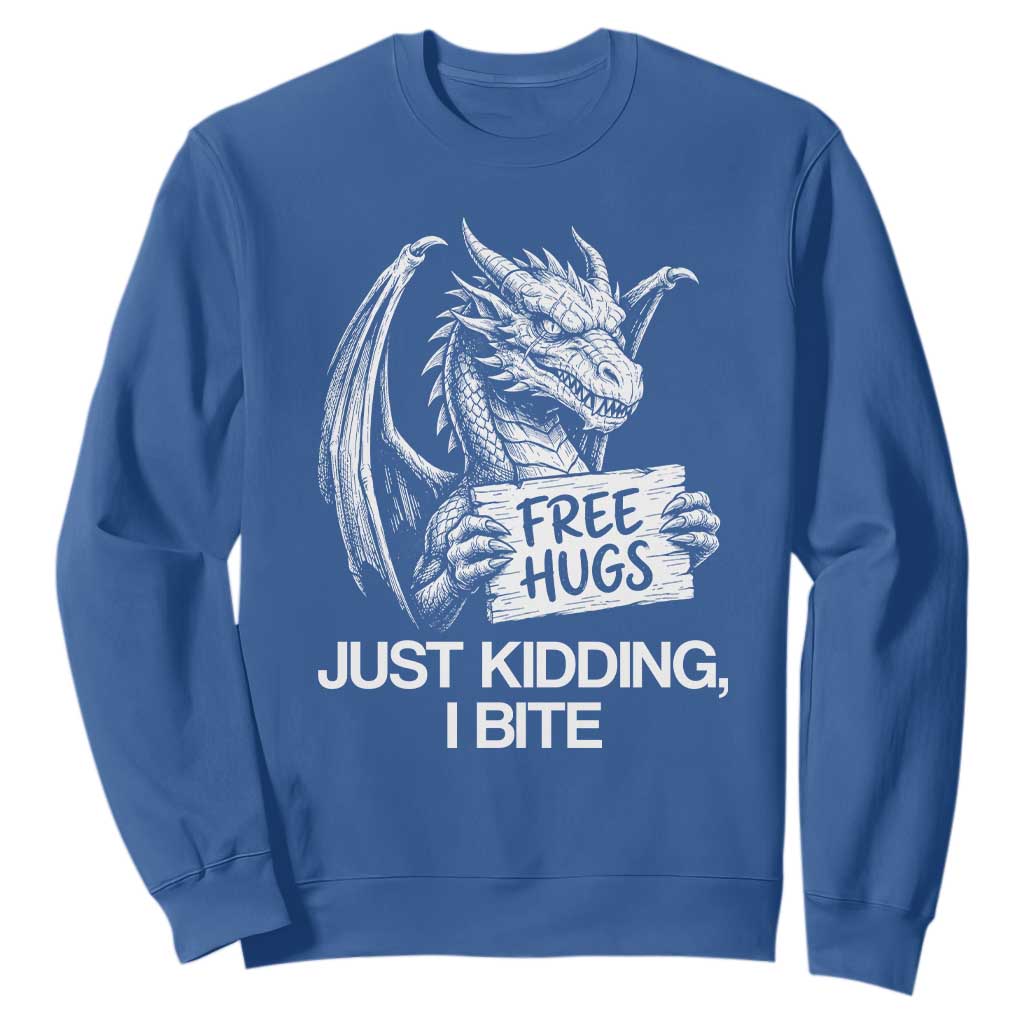Free Hugs Just Kidding I Bite Fantasy Dragon Sweatshirt Sarcastic Introvert Humor