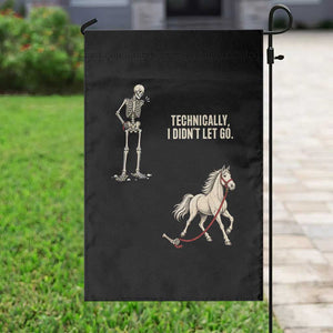 Funny Skeleton Horse Riding Humor Garden Flag Technically I Didnt Let Go Equestrian Gift