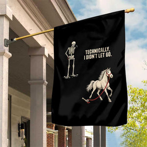 Funny Skeleton Horse Riding Humor Garden Flag Technically I Didnt Let Go Equestrian Gift