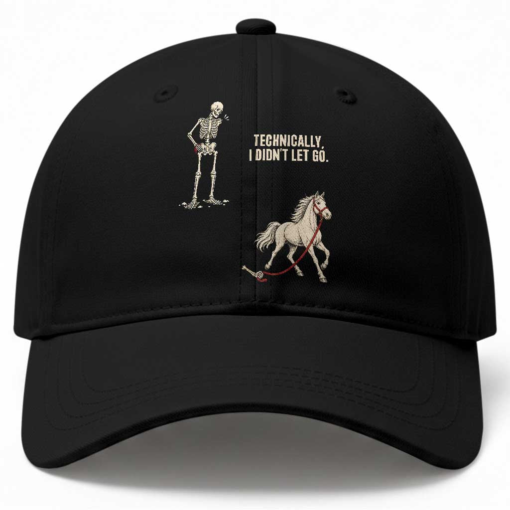 Funny Skeleton Horse Riding Humor Baseball Cap Technically I Didnt Let Go Equestrian Gift