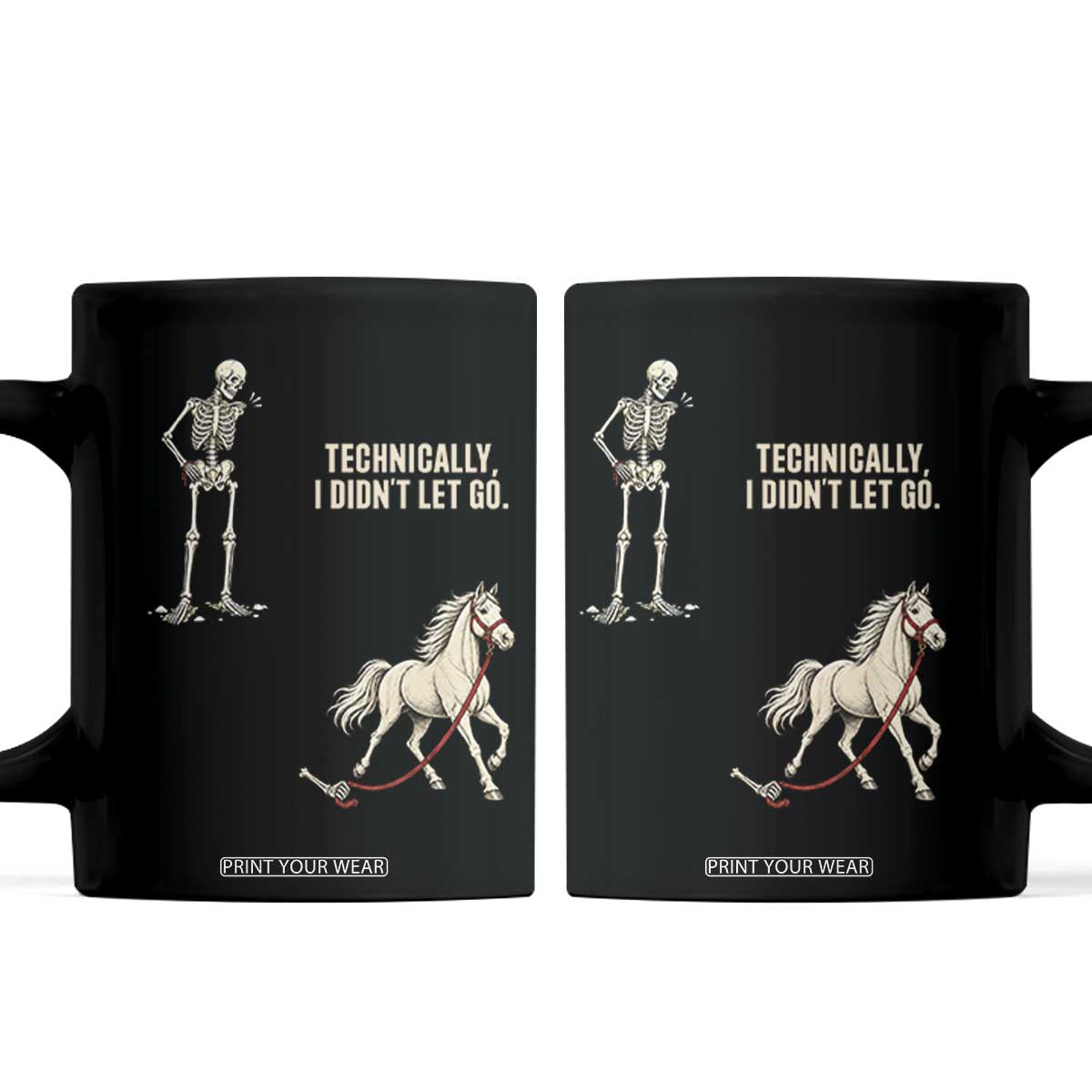 Funny Skeleton Horse Riding Humor Coffee Mug Technically I Didnt Let Go Equestrian Gift
