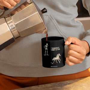 Funny Skeleton Horse Riding Humor Coffee Mug Technically I Didnt Let Go Equestrian Gift