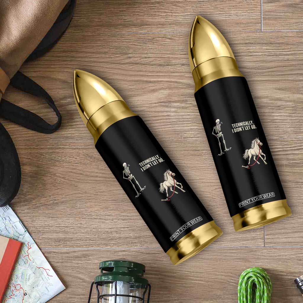Funny Skeleton Horse Riding Humor Bullet Tumbler Technically I Didnt Let Go Equestrian Gift