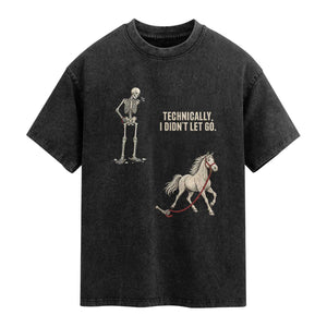 Funny Skeleton Horse Riding Humor Washed Cotton T-Shirt Technically I Didnt Let Go Equestrian Gift
