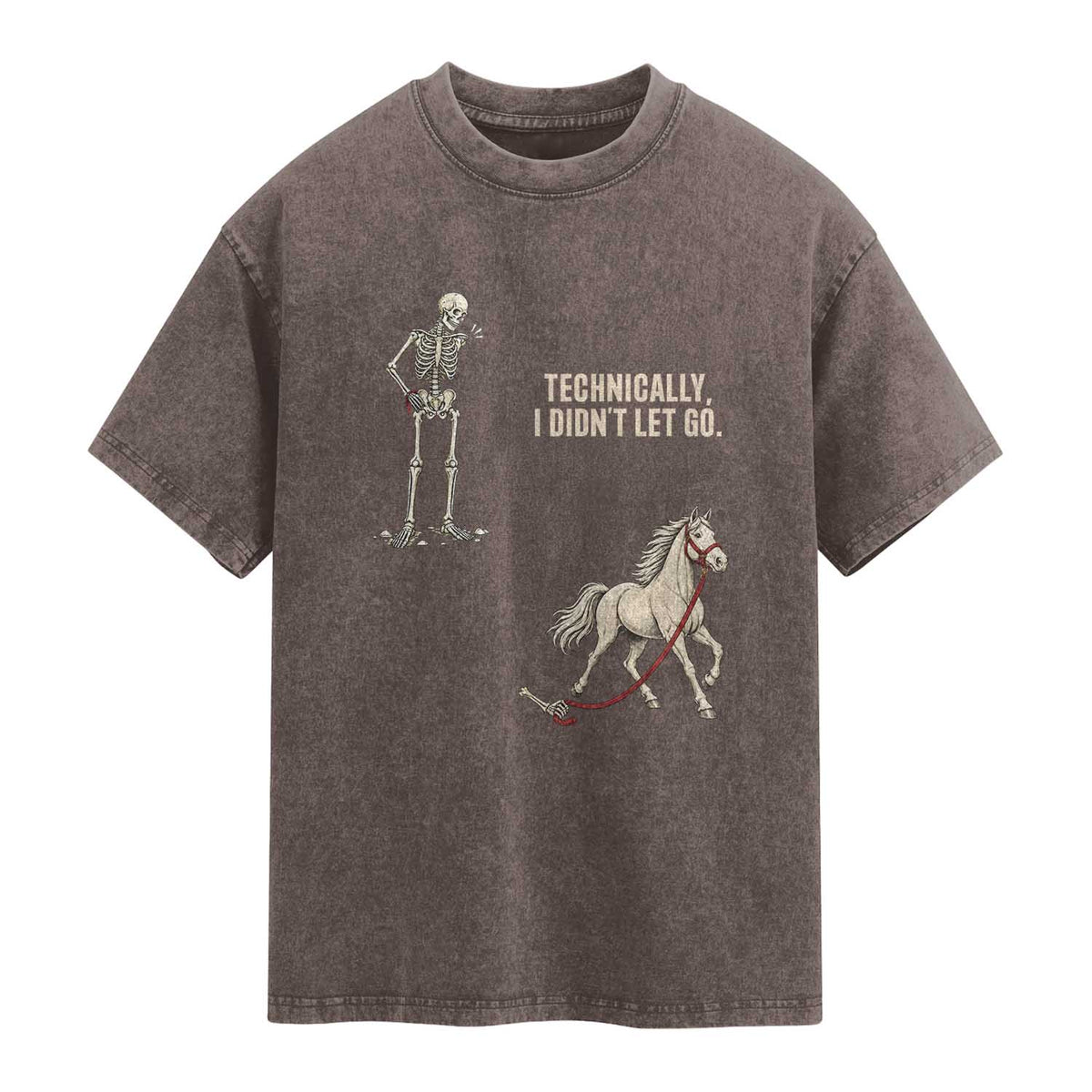 Funny Skeleton Horse Riding Humor Washed Cotton T-Shirt Technically I Didnt Let Go Equestrian Gift