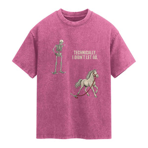 Funny Skeleton Horse Riding Humor Washed Cotton T-Shirt Technically I Didnt Let Go Equestrian Gift