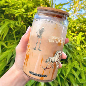 Funny Skeleton Horse Riding Humor Glass Can Technically I Didnt Let Go Equestrian Gift