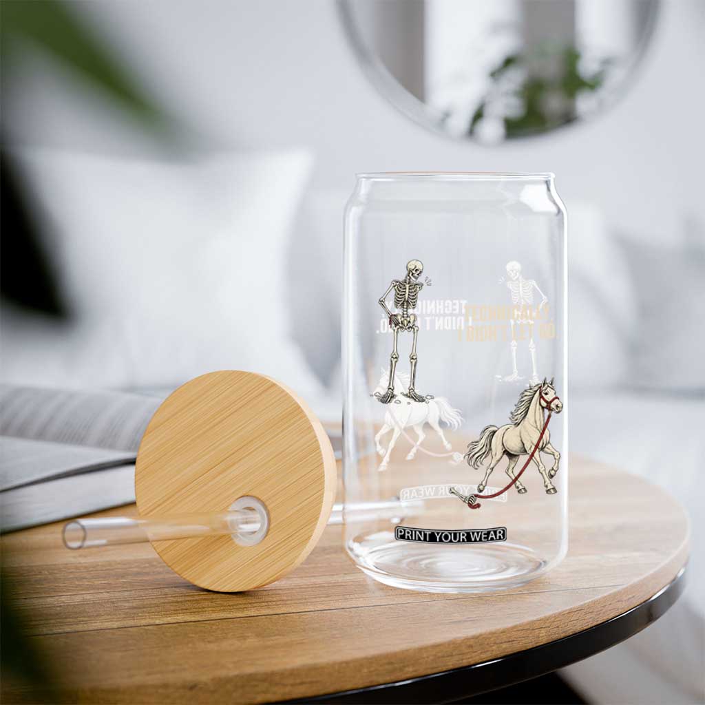Funny Skeleton Horse Riding Humor Glass Can Technically I Didnt Let Go Equestrian Gift