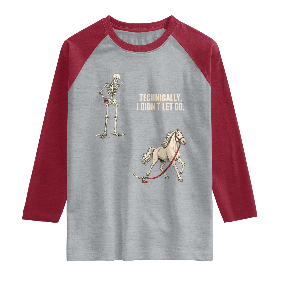 Funny Skeleton Horse Riding Humor Raglan Shirt Technically I Didnt Let Go Equestrian Gift