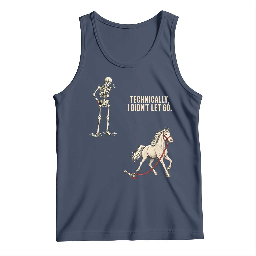 Funny Skeleton Horse Riding Humor Tank Top Technically I Didnt Let Go Equestrian Gift