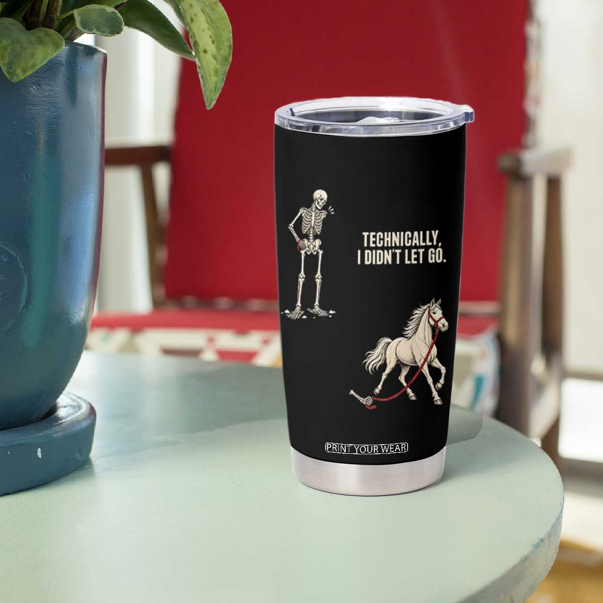 Funny Skeleton Horse Riding Humor Tumbler Cup Technically I Didnt Let Go Equestrian Gift
