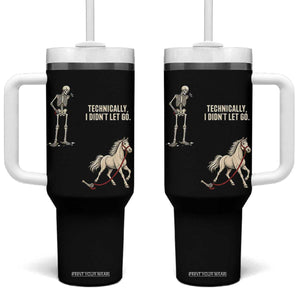 Funny Skeleton Horse Riding Humor Tumbler With Handle Technically I Didnt Let Go Equestrian Gift
