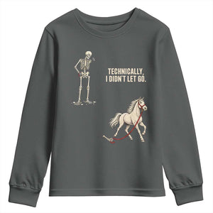 Funny Skeleton Horse Riding Humor Youth Sweatshirt Technically I Didnt Let Go Equestrian Gift