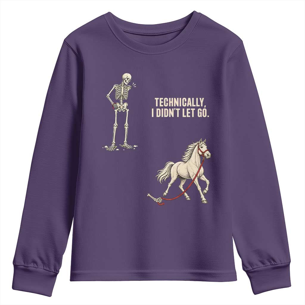 Funny Skeleton Horse Riding Humor Youth Sweatshirt Technically I Didnt Let Go Equestrian Gift