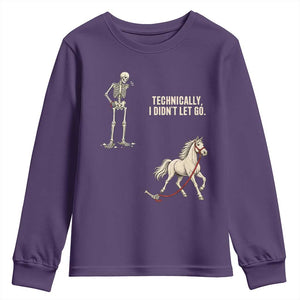 Funny Skeleton Horse Riding Humor Youth Sweatshirt Technically I Didnt Let Go Equestrian Gift