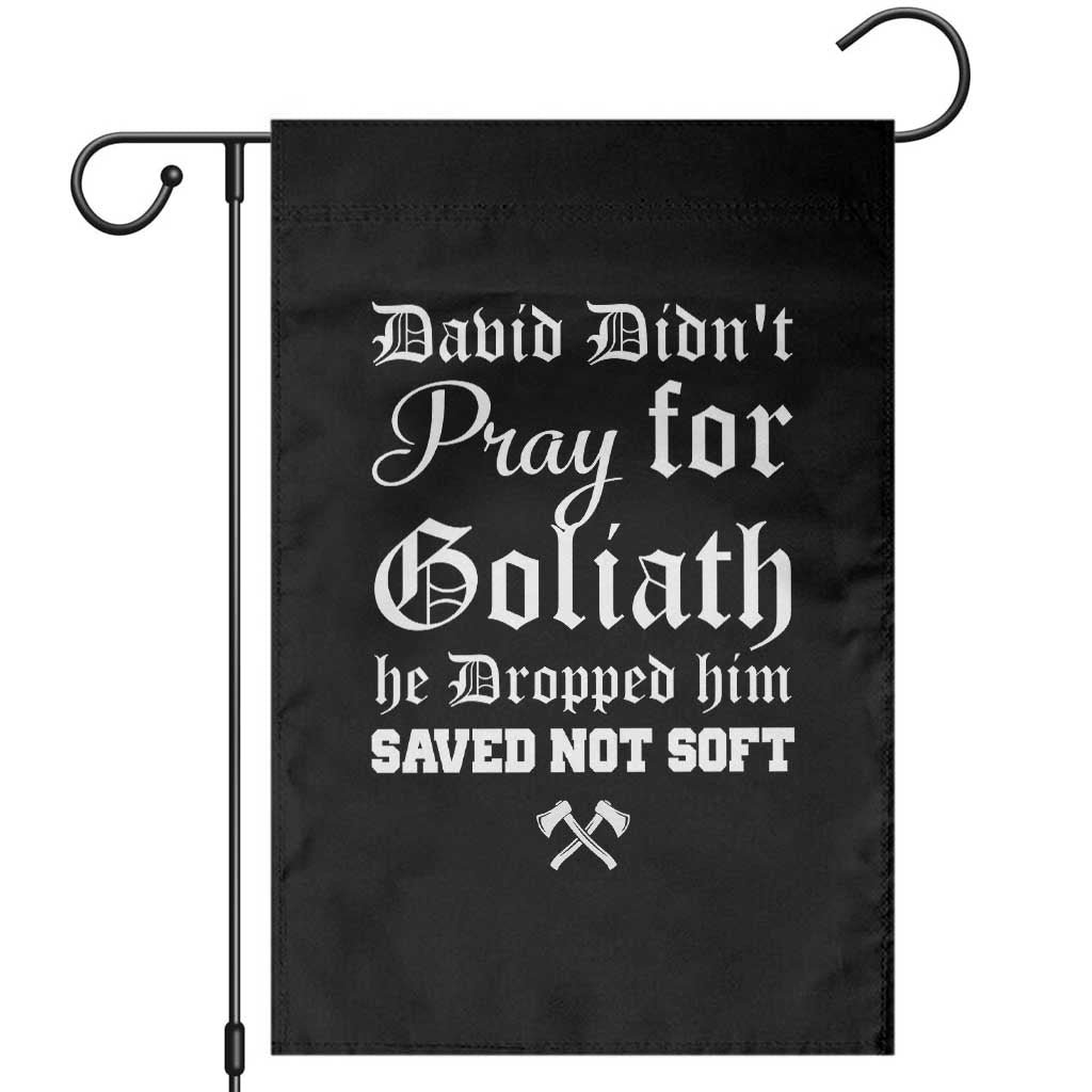 Bold Christian Warrior Faith Garden Flag David Didnt Pray For Goliath He Dropped Him Saved Not Sof