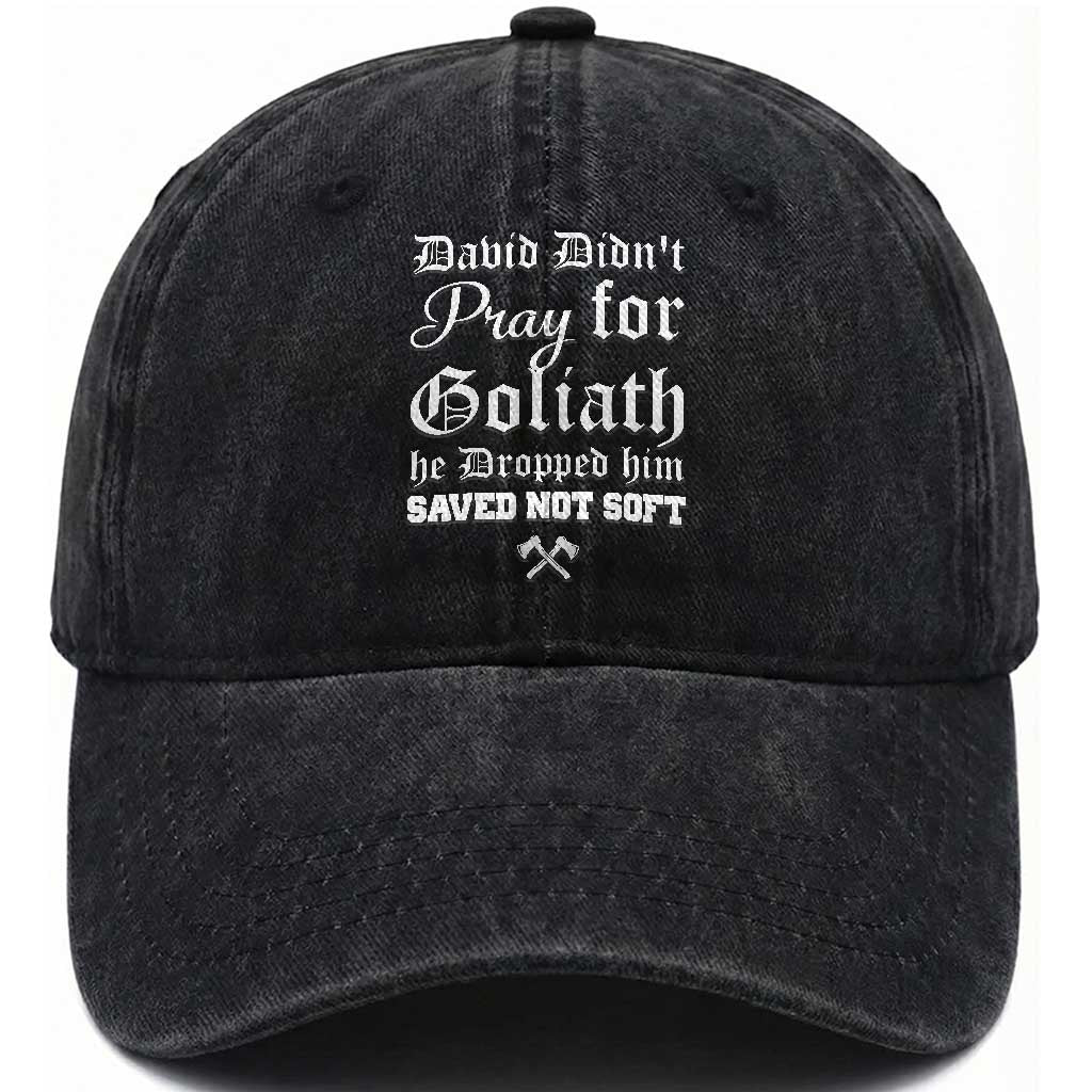 Bold Christian Warrior Faith Washed Cotton Baseball Cap David Didnt Pray For Goliath He Dropped Him Saved Not Sof