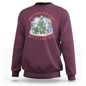 Dancing Skeleton Xmas Sweatshirt When You're Dead Inside But It's Christmas TS02 Maroon Printyourwear