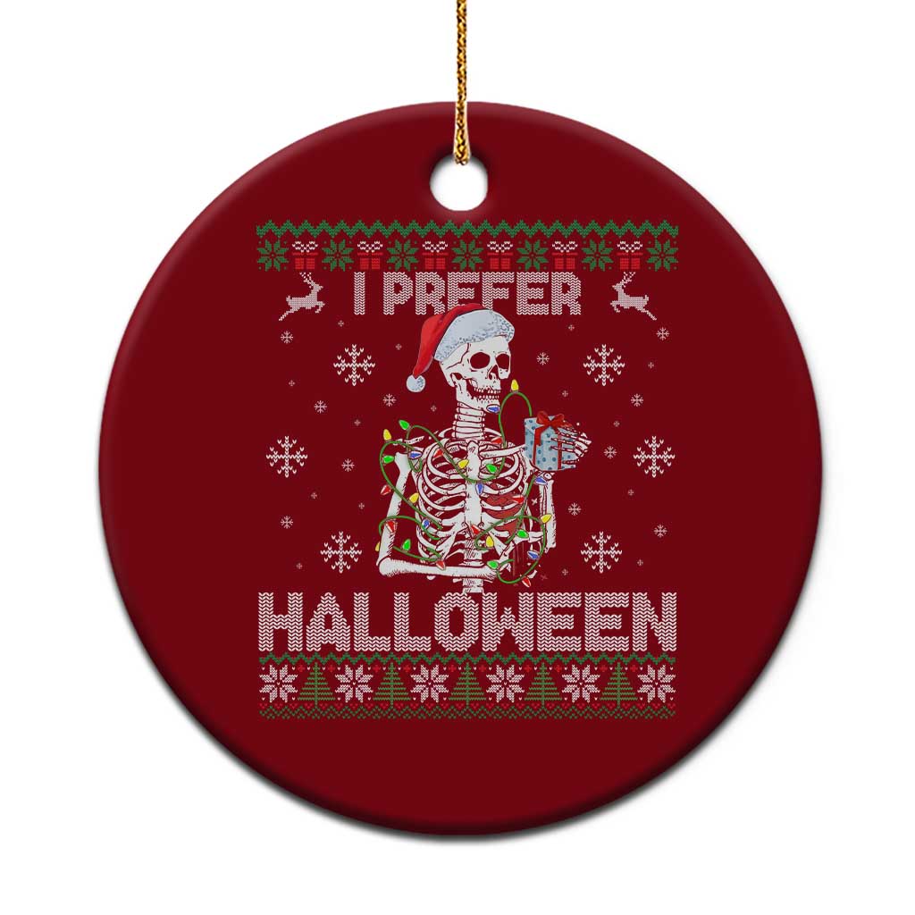 Funny Skeleton Christmas Ceramic Ornament I Prefer Halloween Spooky Xmas Holiday TS02 1pc Red Print Your Wear