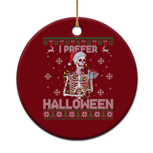 Funny Skeleton Christmas Ceramic Ornament I Prefer Halloween Spooky Xmas Holiday TS02 1pc Red Print Your Wear