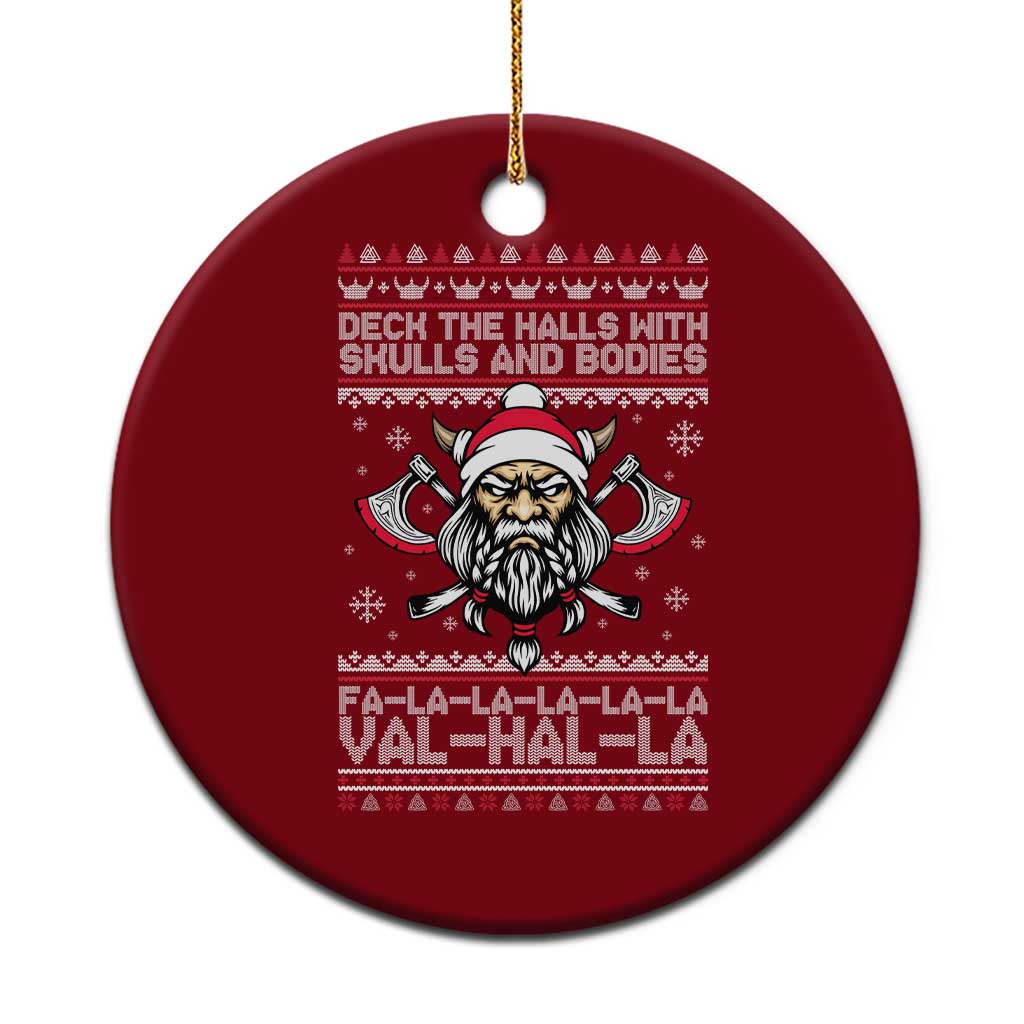Deck The Halls With Skulls and Bodies Ceramic Ornament Viking Christmas Fa La La Valhalla TS02 1pc Red Print Your Wear