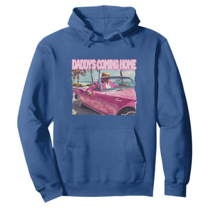 Trump Won 2024 Hoodie Daddy's Coming Home Funny Pink TS02 Royal Blue Print Your Wear