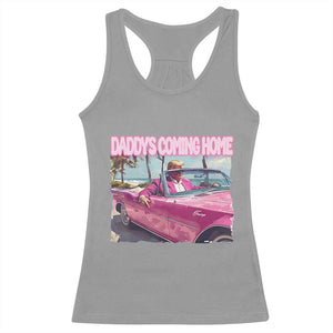 Trump Won 2024 Racerback Tank Top Daddy's Coming Home Funny Pink TS02 Sport Gray Print Your Wear