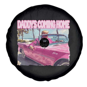 Trump Won 2024 Spare Tire Cover Daddy's Coming Home Funny Pink TS02 Print Your Wear