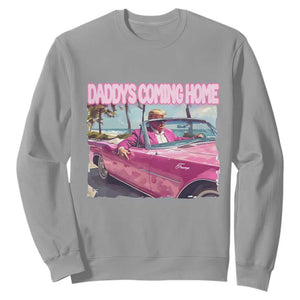 Trump Won 2024 Sweatshirt Daddy's Coming Home Funny Pink TS02 Sport Gray Print Your Wear