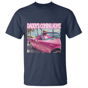 Trump Won 2024 T Shirt Daddy's Coming Home Funny Pink TS02 Navy Print Your Wear