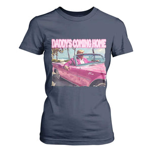 Trump Won 2024 T Shirt For Women Daddy's Coming Home Funny Pink TS02 Navy Print Your Wear