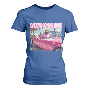 Trump Won 2024 T Shirt For Women Daddy's Coming Home Funny Pink TS02 Royal Blue Print Your Wear