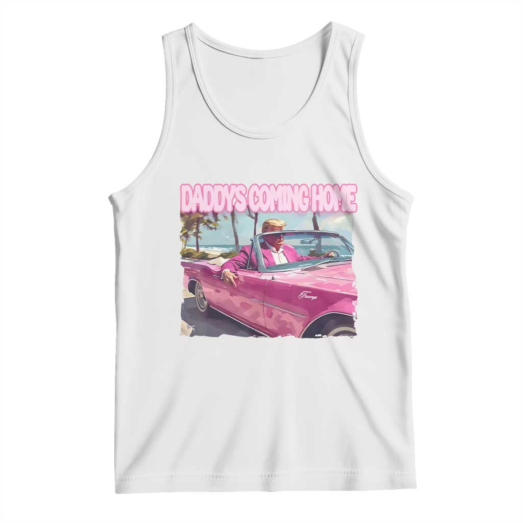 Trump Won 2024 Tank Top Daddy's Coming Home Funny Pink TS02 White Print Your Wear