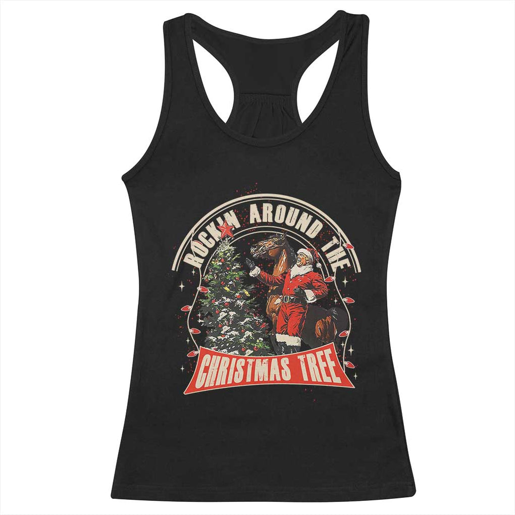 Christmas Trump Cowboy Racerback Tank Top Rocking Around The Xmas Tree Horse Rider Santa Donald TS02 Black Print Your Wear