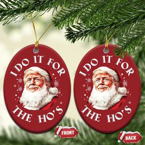 Xmas Trump Christmas Ornament I Do It For The Hos Santa Donald TS02 Oval Red Print Your Wear