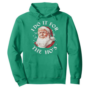 Christmas Trump Hoodie I Do It For The Hos Santa Donald TS02 Irish Green Print Your Wear