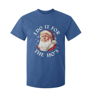 Christmas Trump T Shirt For Kid I Do It For The Hos Santa Donald TS02 Royal Blue Print Your Wear