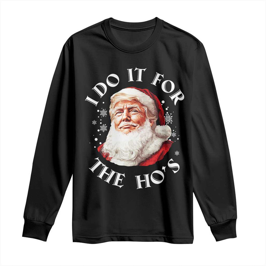 Christmas Trump Long Sleeve Shirt I Do It For The Hos Santa Donald TS02 Black Print Your Wear