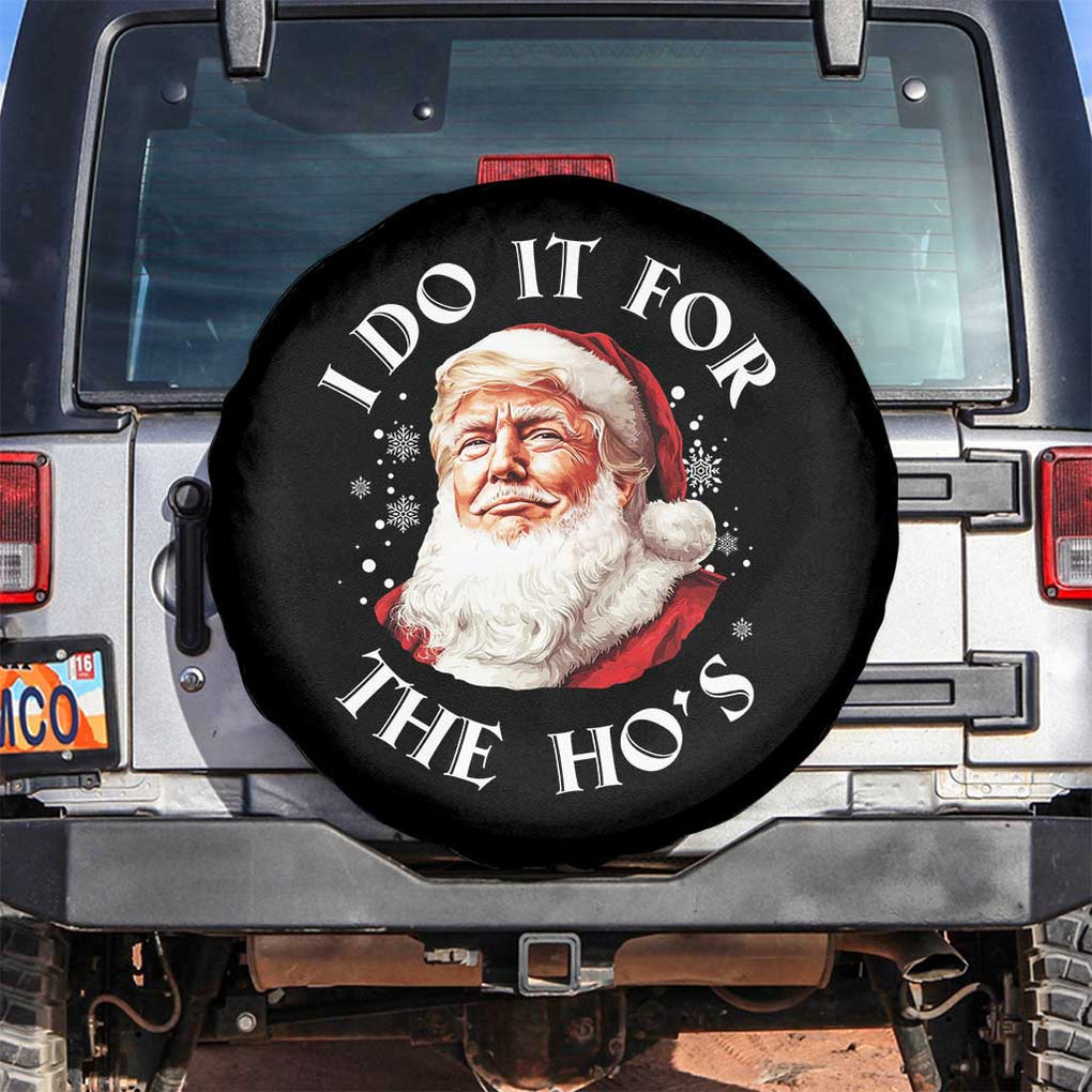 Christmas Trump Spare Tire Cover I Do It For The Hos Santa Donald TS02 No hole Black Print Your Wear