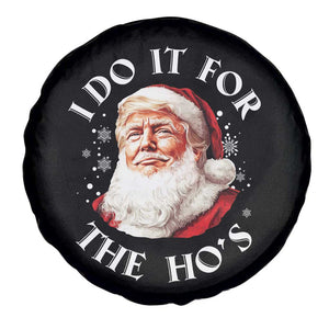 Christmas Trump Spare Tire Cover I Do It For The Hos Santa Donald TS02 Print Your Wear