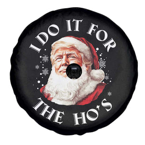 Christmas Trump Spare Tire Cover I Do It For The Hos Santa Donald TS02 Print Your Wear