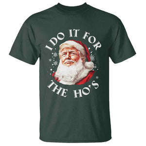 Christmas Trump T Shirt I Do It For The Hos Santa Donald TS02 Dark Forest Green Print Your Wear