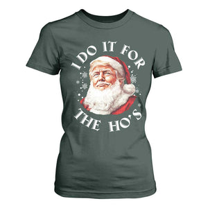 Christmas Trump T Shirt For Women I Do It For The Hos Santa Donald TS02 Dark Forest Green Print Your Wear