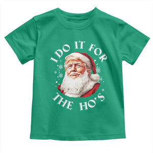 Christmas Trump Toddler T Shirt I Do It For The Hos Santa Donald TS02 Irish Green Print Your Wear