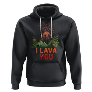 Funny Volcano Valentine Hoodie I Lava You Love Wordplay Joke TS02 Black Printyourwear