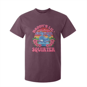 Funny Daddy's Lil Squirter T Shirt For Kid Cute Whale Inappropriate Embarrassing Adult Joke TS02 Maroon Print Your Wear