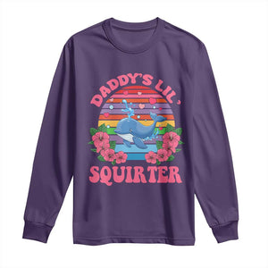 Funny Daddy's Lil Squirter Long Sleeve Shirt Cute Whale Inappropriate Embarrassing Adult Joke TS02 Purple Print Your Wear